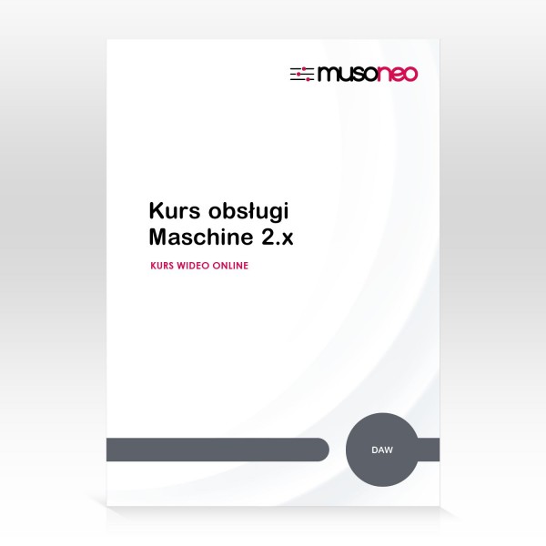 Musoneo - ‌Kurs obsługi Maschine 2.x - Kurs video PL (wersja elektroniczna)