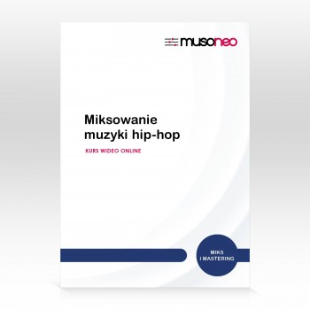 Musoneo - ‌Miksowanie muzyki hip-hop - Kurs video PL (wersja elektroniczna)